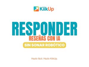 Responder reseñas con IA de forma humana y rápida con Kiikup