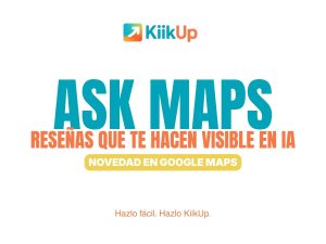 Nueva funcionalidad de Google Maps: Ask Maps. Reseñas que te hacen visible en la IA de Google