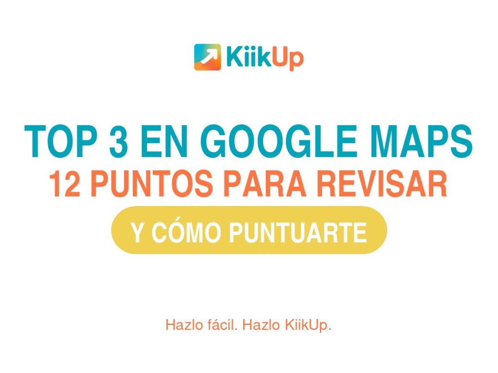 Portada de la guía con 12 puntos para subir en los resultados del mapa de Google en tu ciudad, con el logotipo de KiikUp