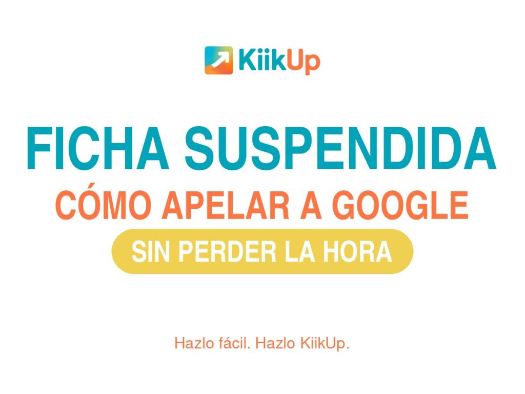 Portada del artículo sobre cómo apelar la suspensión de un Perfil de Empresa en Google desde España, con el logotipo de KiikUp