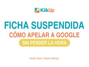 Portada del artículo sobre cómo apelar la suspensión de un Perfil de Empresa en Google desde España, con el logotipo de KiikUp